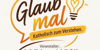 Es ist der Schriftzug Glaub Mal in einer gelben Gedankenblase mit einer strahlenden Glühbirne oben rechts zu sehen