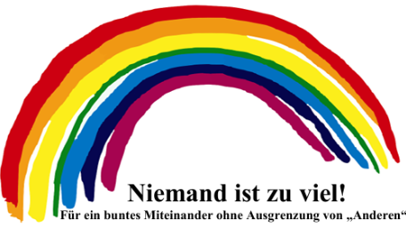 Man sieht einen gezeichneten bunten Regenborgen, darunter der Schriftzug 'Niemand ist zuviel!'