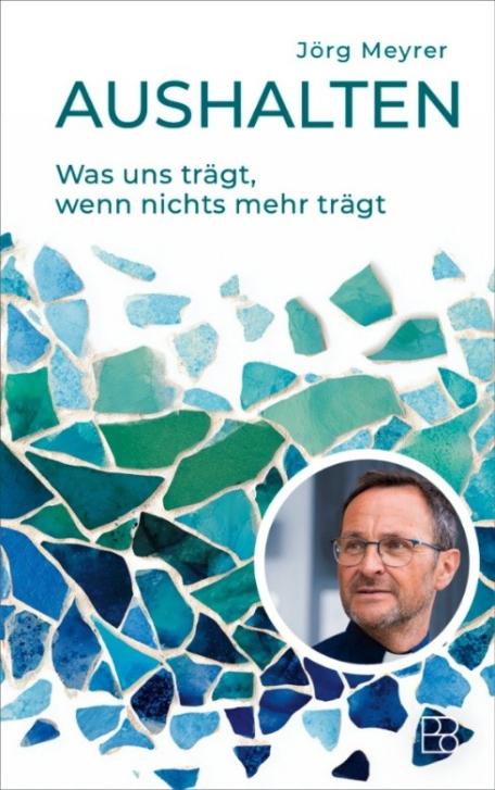Man sieht das Titelbild des Buches 'Aushalten' von Pfarrer J. Meyrer in blau-grünem Mosaik gestaltet auf weißem Grund