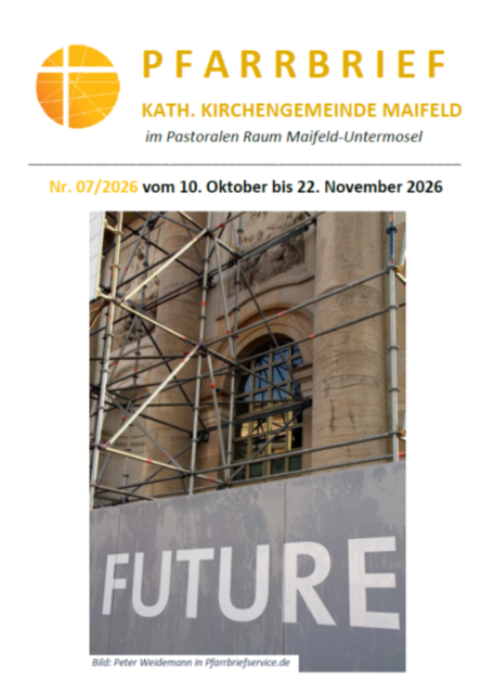Man sieht die Titelseite des Pfarrbriefs der Kath. Kirchengemeinde Maifeld mit gelbem Schriftzug und Logo oben links, darunter ein Bild mit eingerüsteter Kirche und darunter der Schriftzug auf grauem Grund und weißer Schrift'Future'