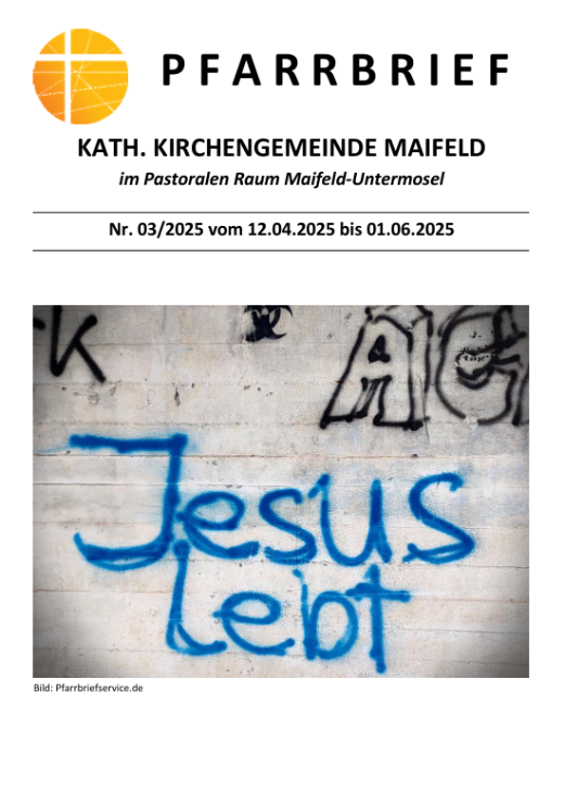 Man sieht die Titelseite des Pfarrbriefs Nr. 03_2025 der Kirchengemeinde Maifeld mit dem Grafitto 'Jesus lebt'